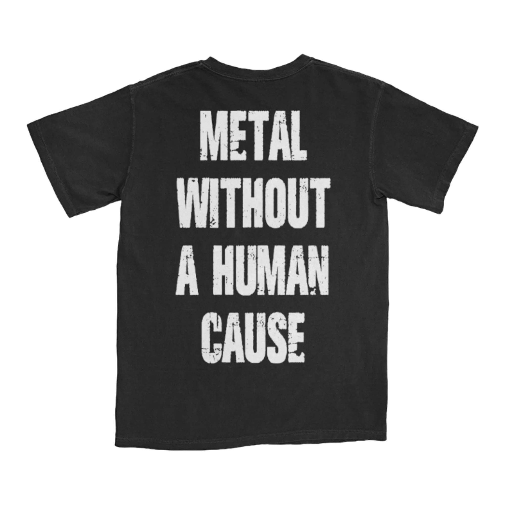 Metal Without a Human Cause T-Shirt - Image 3